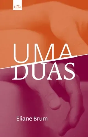 Uma, duas - Eliane Brum (Brasil)